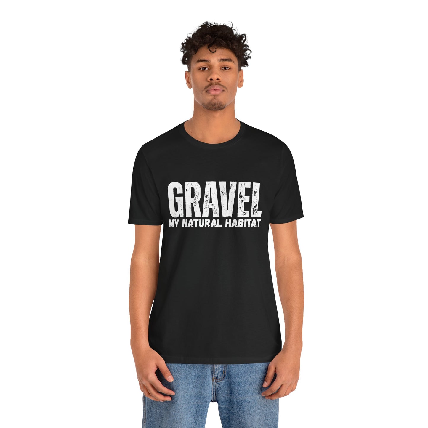 Gravel My Natural Habitat T-Shirt