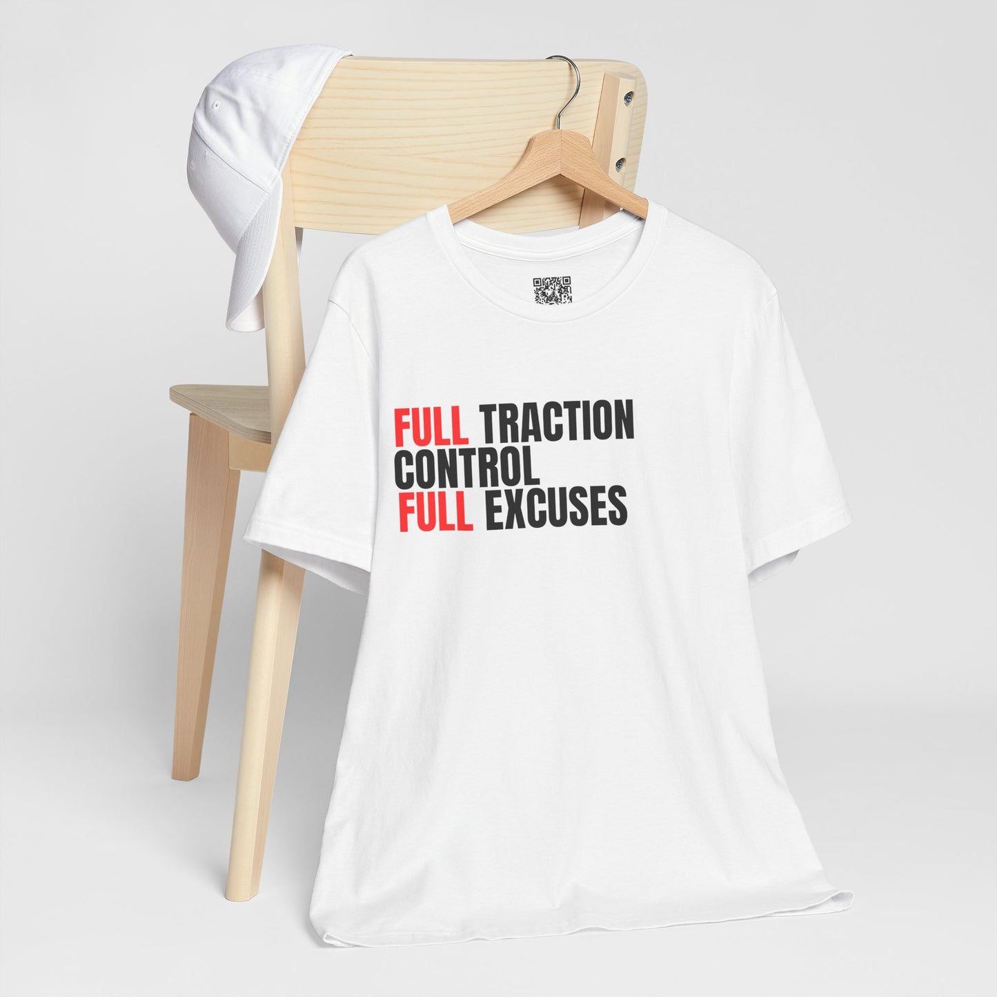 Full Traction Control Full Excuses T-Shirt