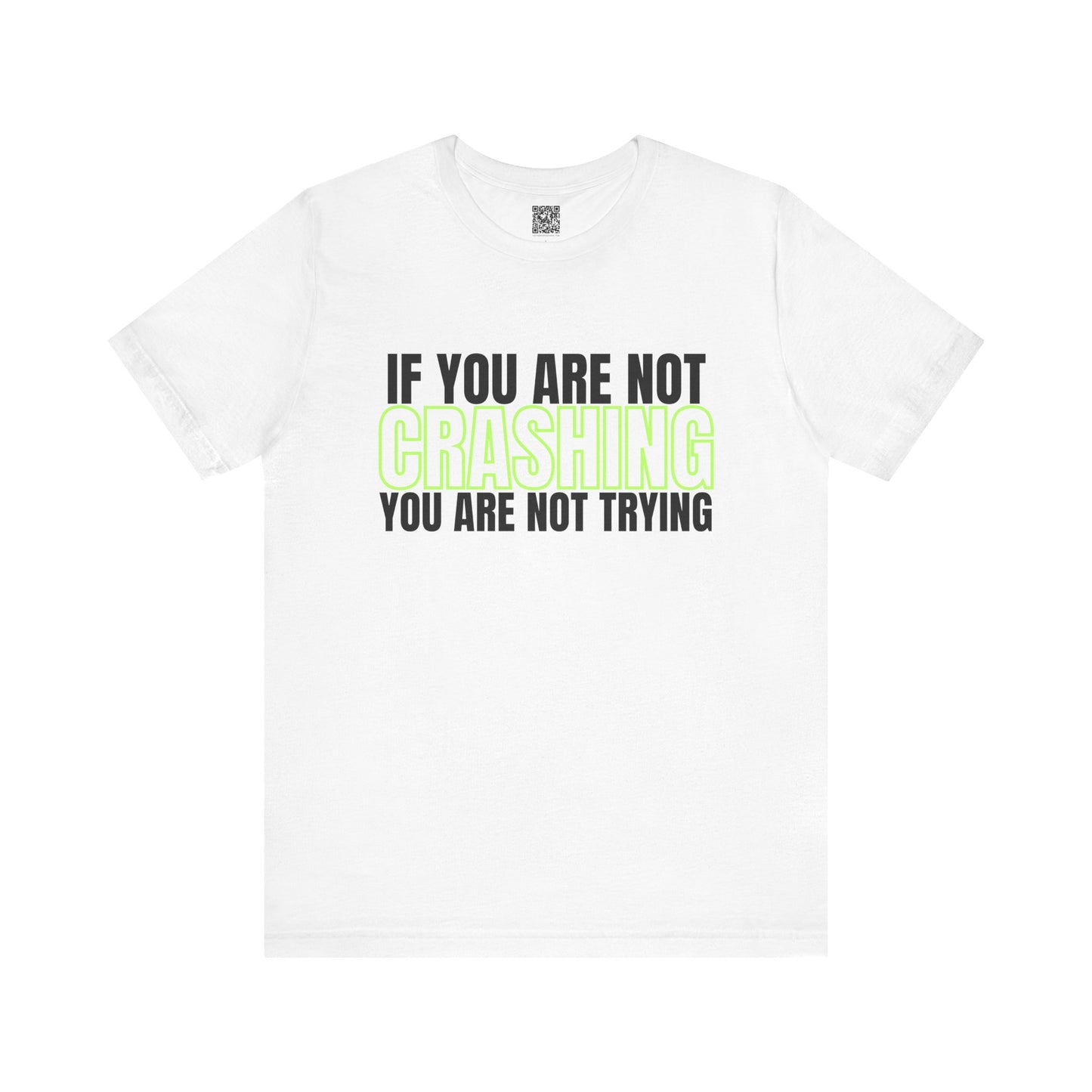 If You Are Not Crashing You Are Not Trying Trackday T-Shirt - Fluo