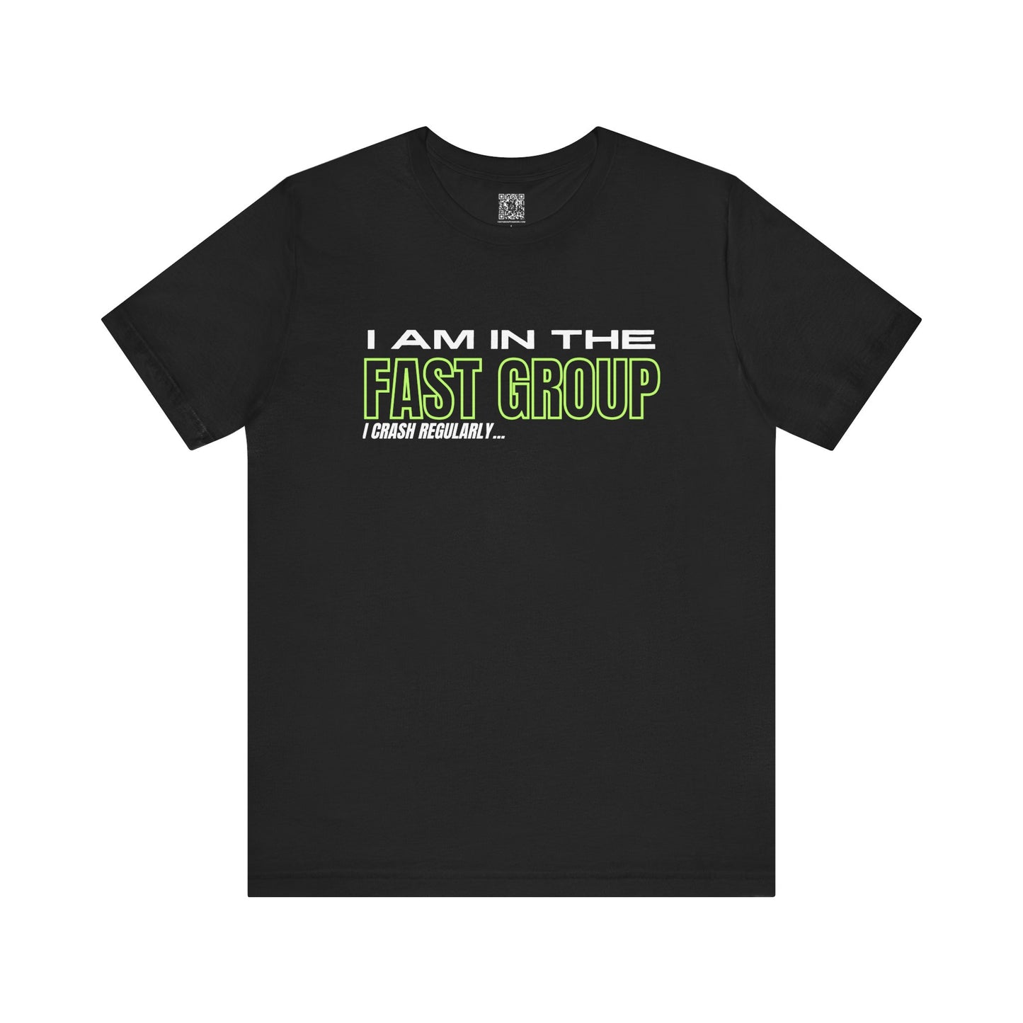 I Am In The Fast Group I Crash Regularly Trackday T-Shirt - Fluo 2