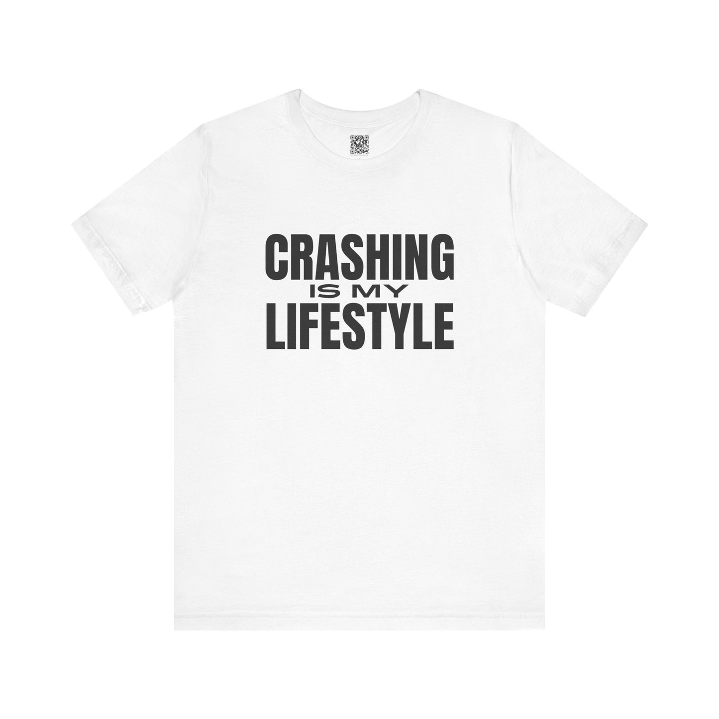 Crashing Is My Lifestyle T-Shirt