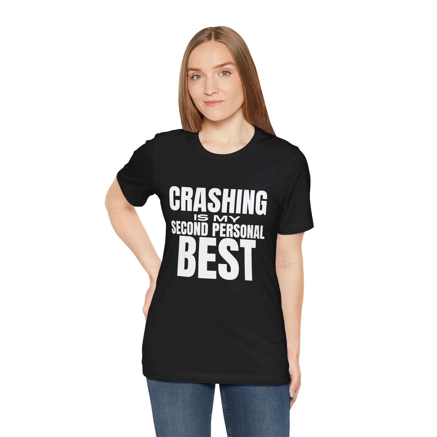 Crashing is My Second Personal Best T-Shirt