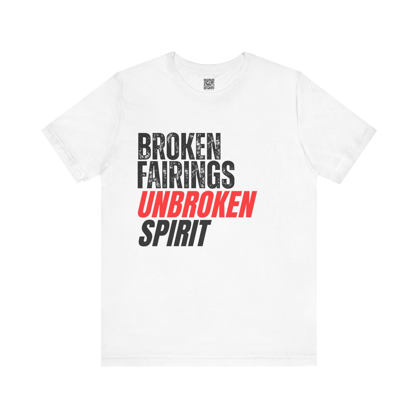 Broken Fairings Unbroken Spirit T-Shirt