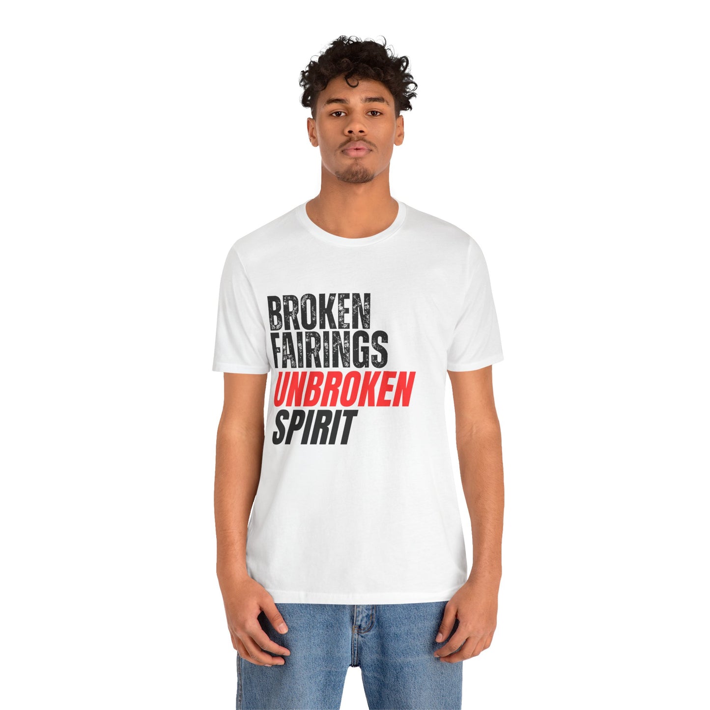Broken Fairings Unbroken Spirit T-Shirt