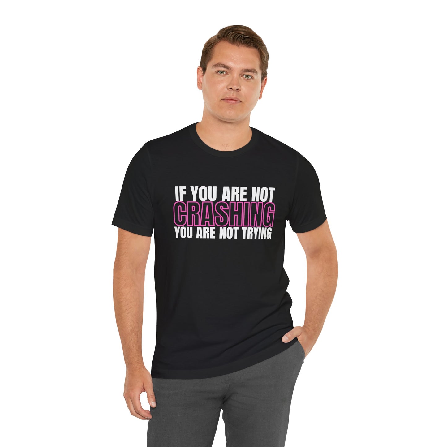 If You Are Not Crashing You Are Not Trying Trackday T-Shirt - Pink Fluo