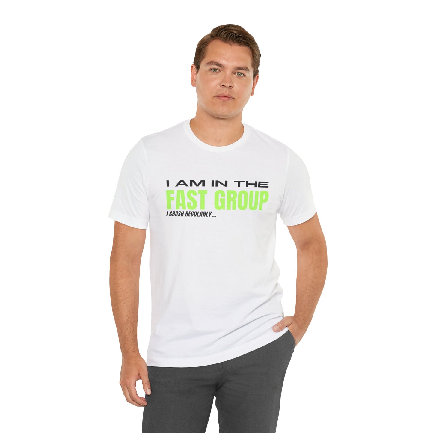 I Am In The Fast Group I Crash Regularly Trackday T-Shirt - Fluo
