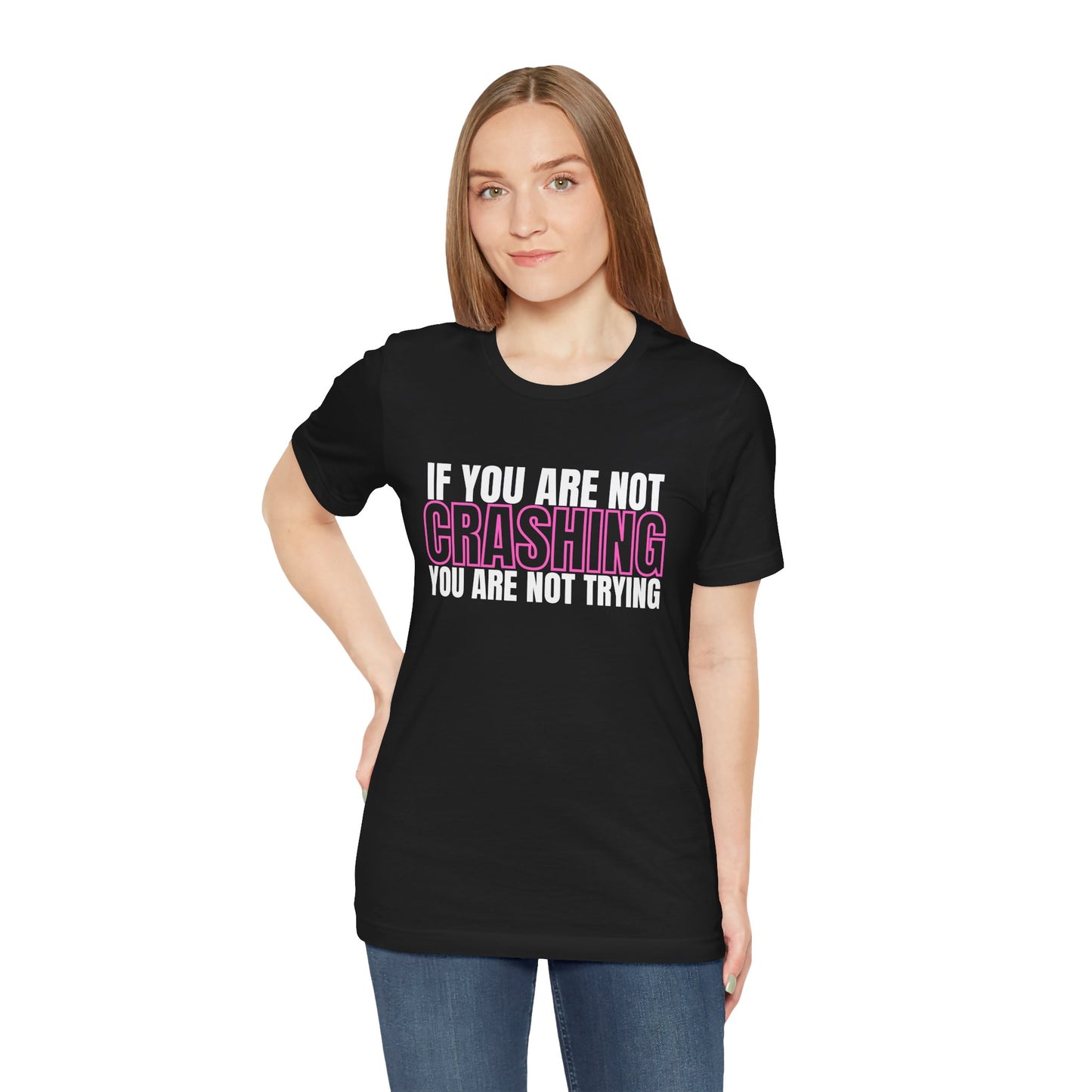 If You Are Not Crashing You Are Not Trying Trackday T-Shirt - Pink Fluo