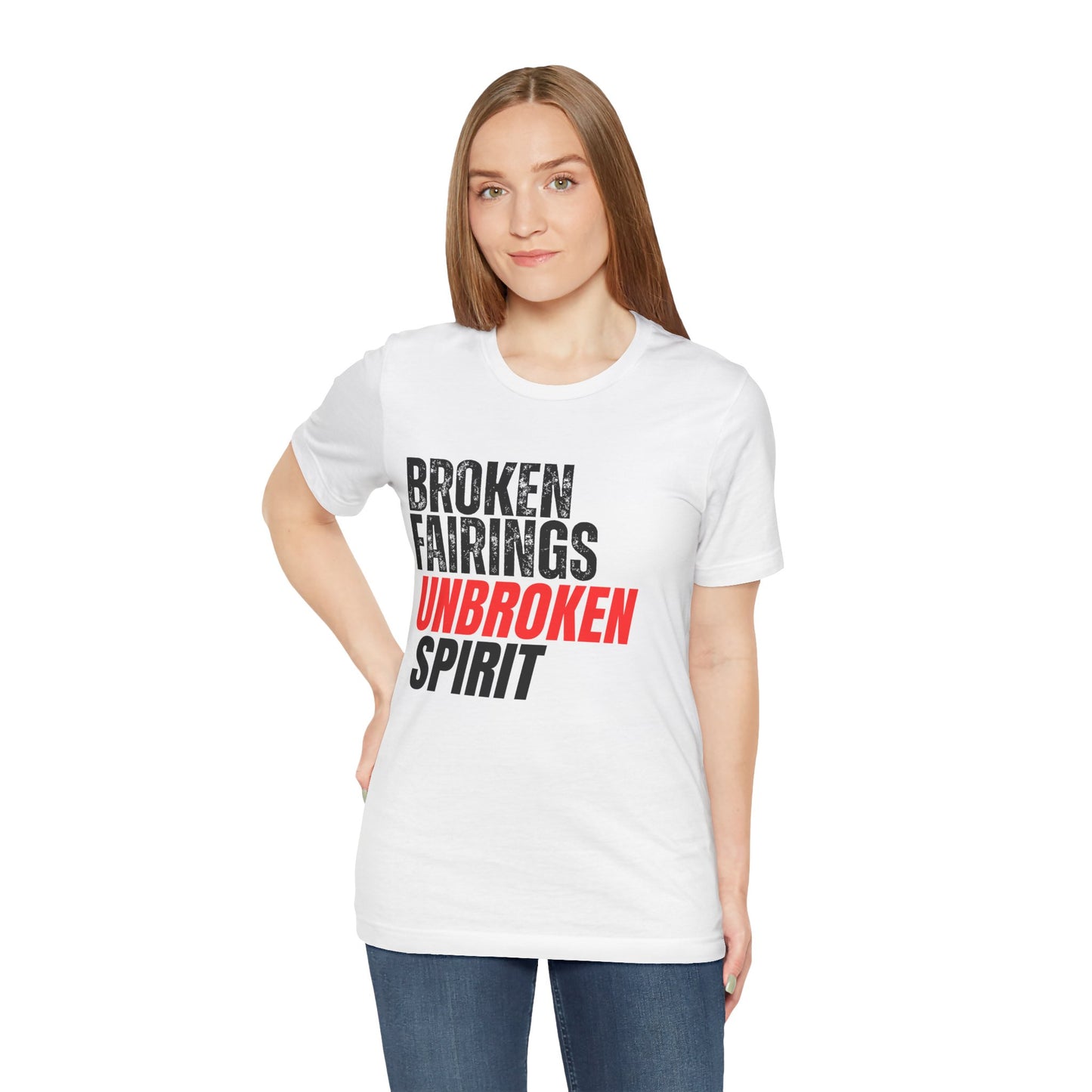 Broken Fairings Unbroken Spirit T-Shirt