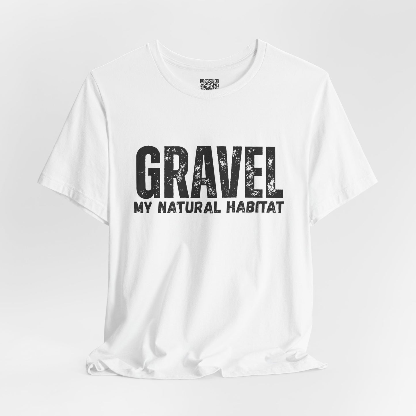 Gravel My Natural Habitat T-Shirt