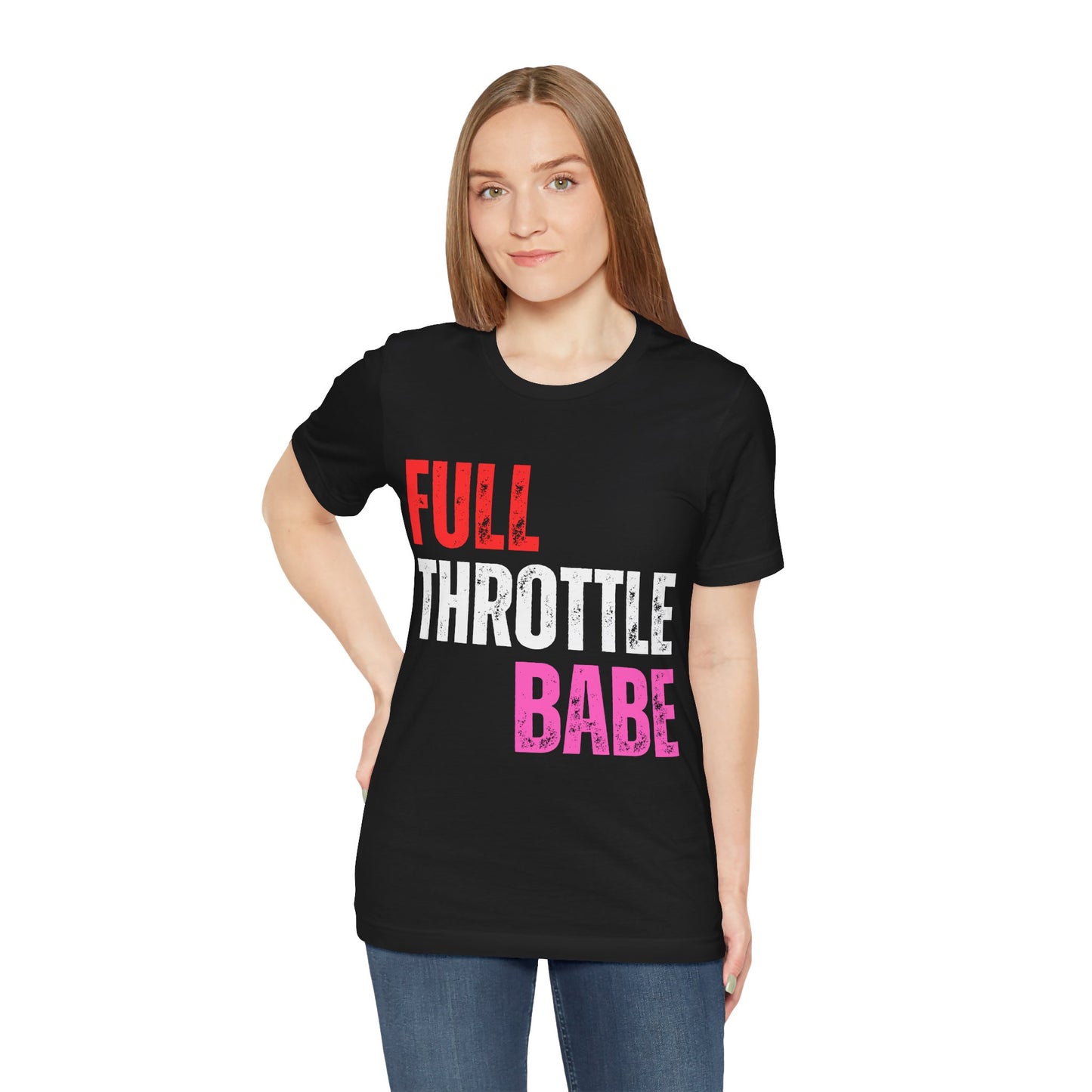 Full Throttle Babe T-Shirt Biker Girl version