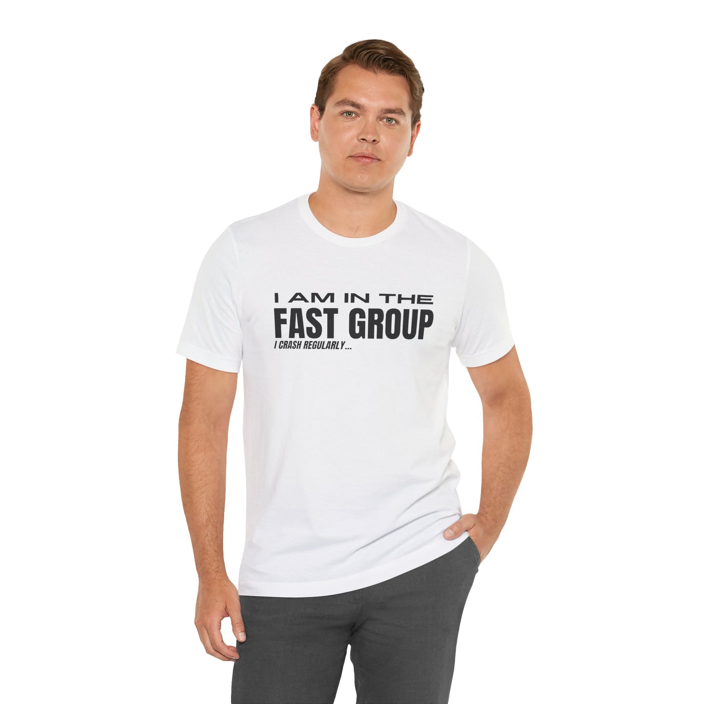 I Am In The Fast Group I Crash Regularly Trackday T-Shirt