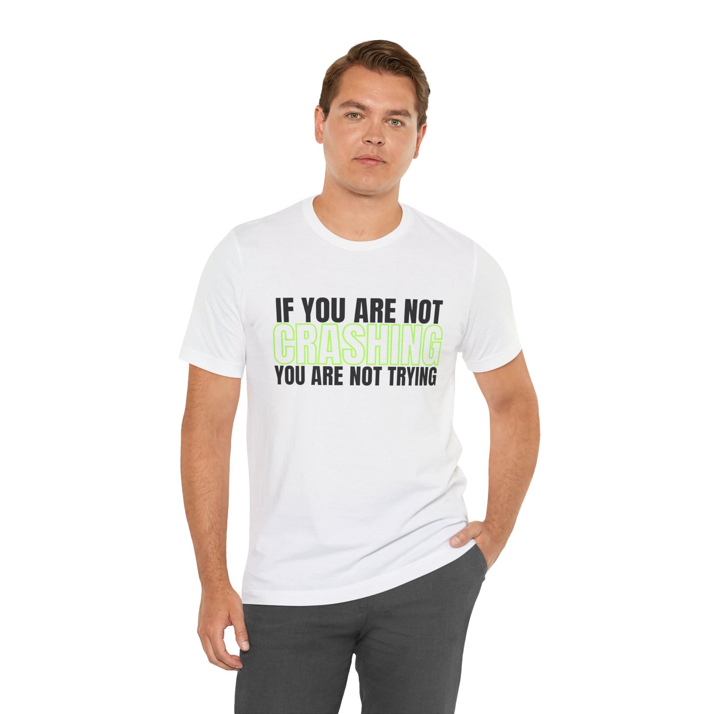 If You Are Not Crashing You Are Not Trying Trackday T-Shirt - Fluo