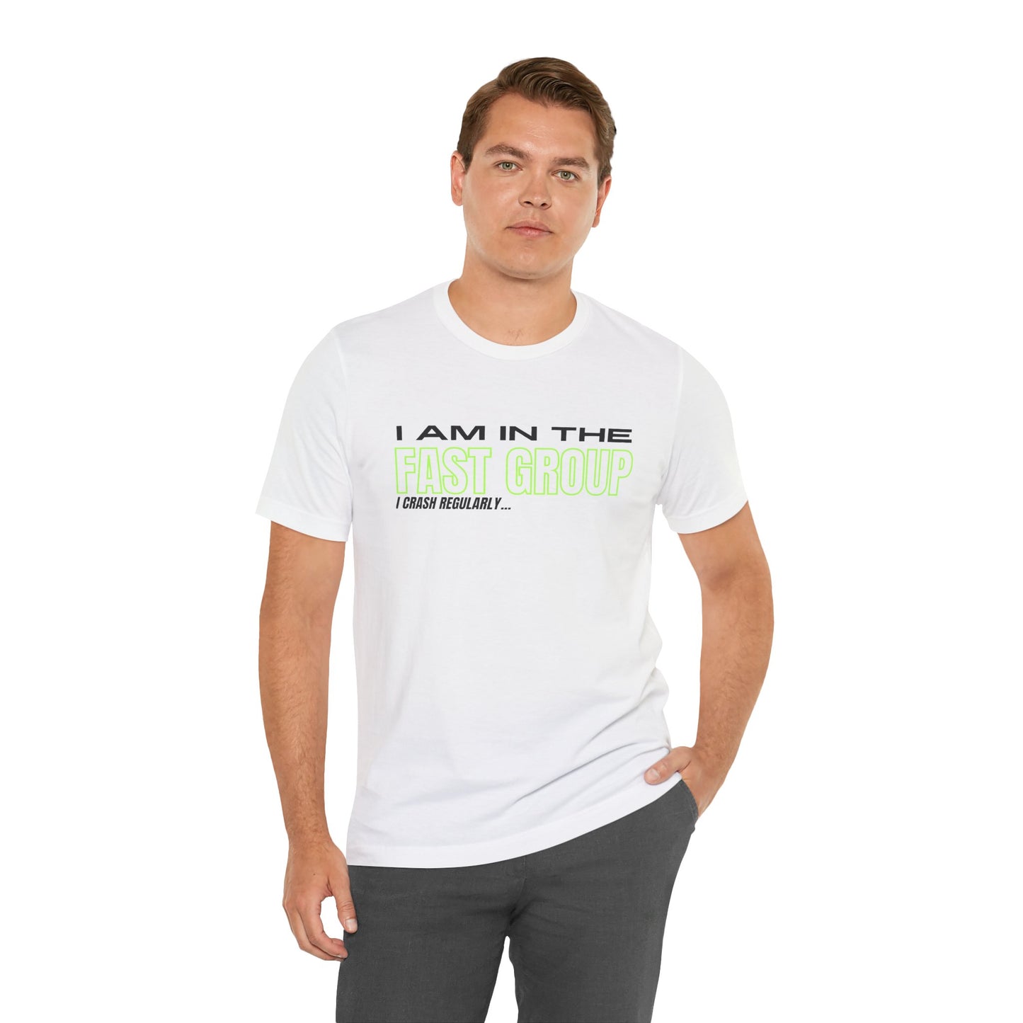 I Am In The Fast Group I Crash Regularly Trackday T-Shirt - Fluo 2