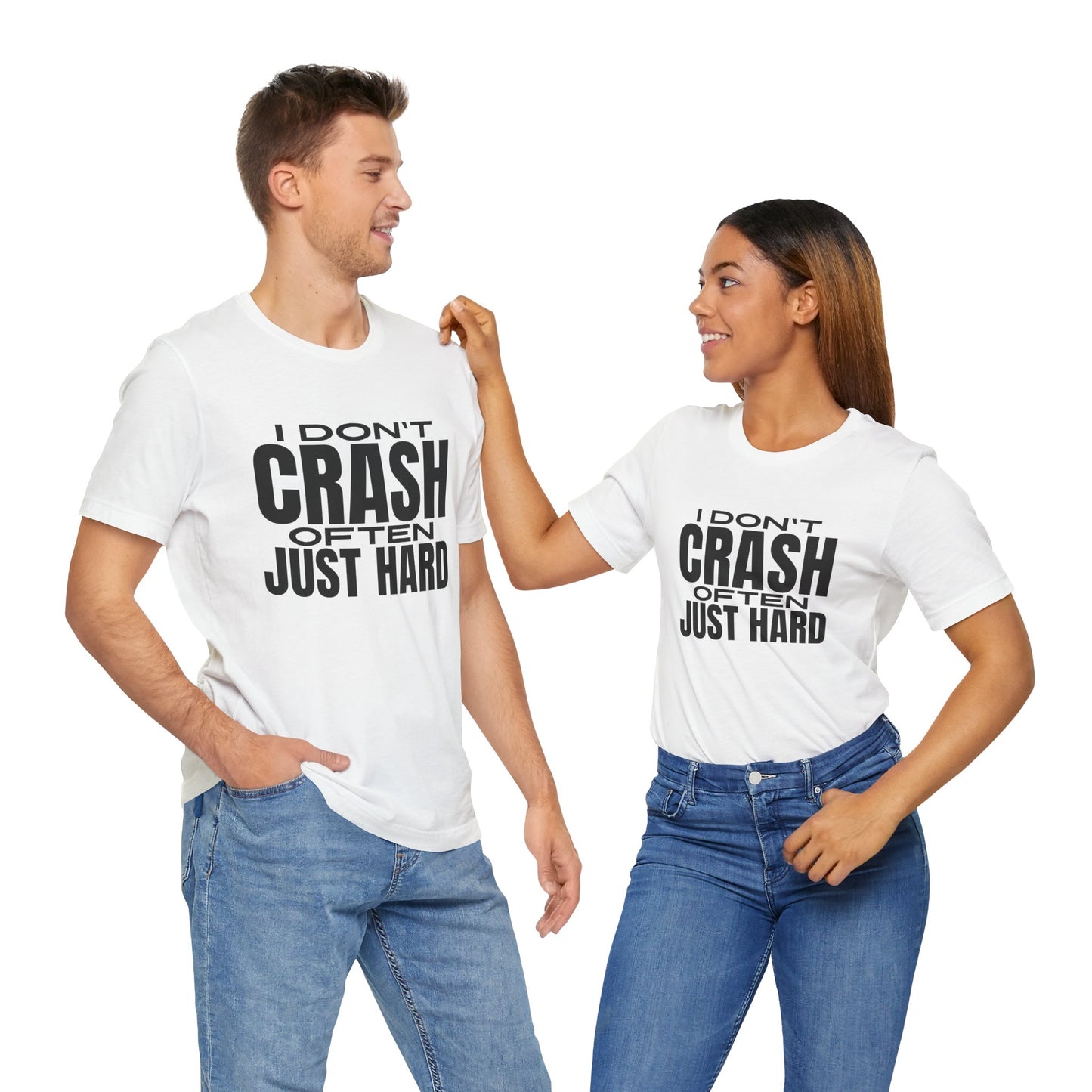 I Dont Crash Often Just Hard T-Shirt