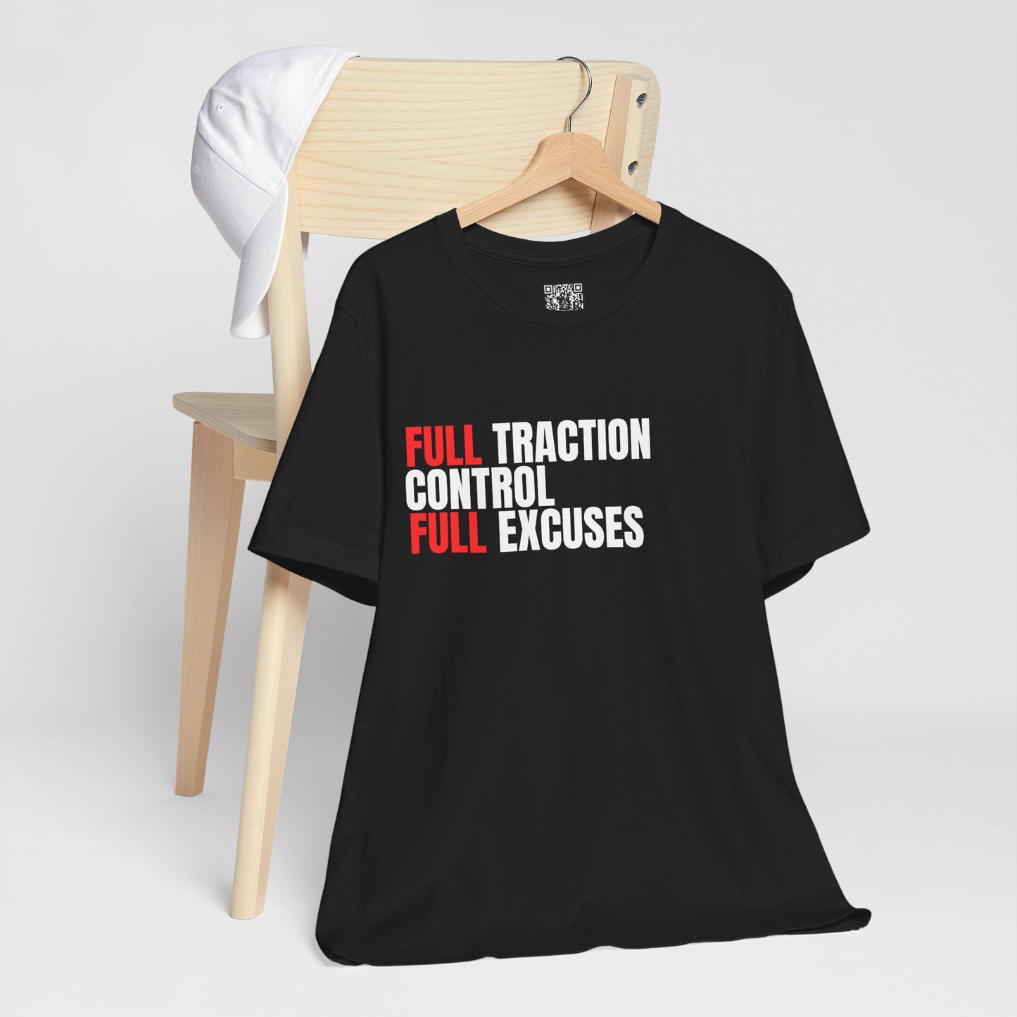 Full Traction Control Full Excuses T-Shirt