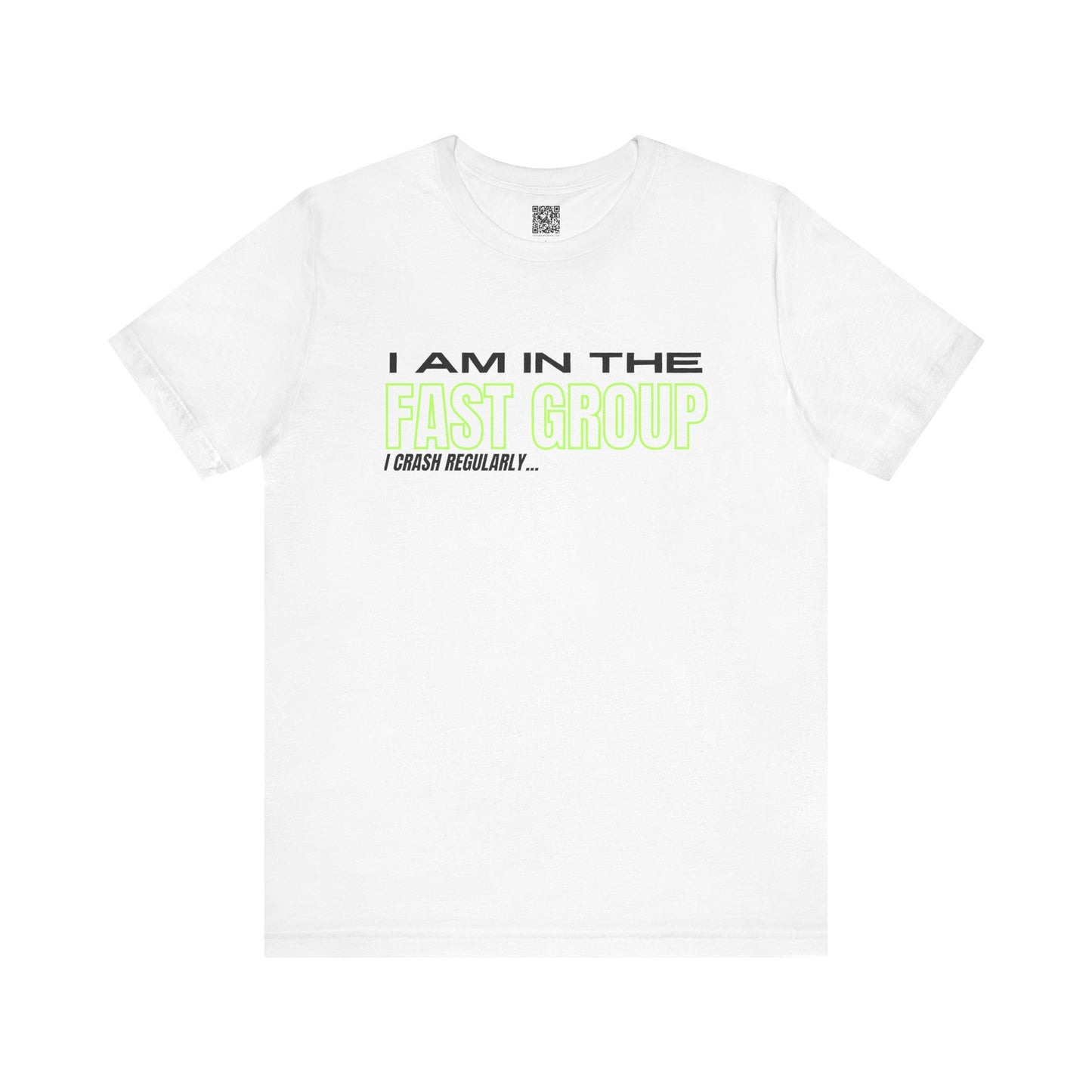 I Am In The Fast Group I Crash Regularly Trackday T-Shirt - Fluo 2