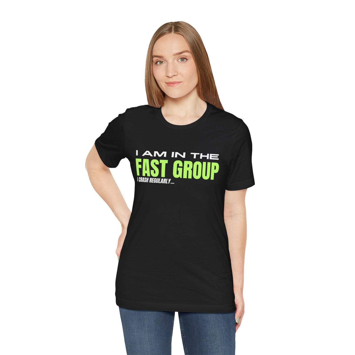 I Am In The Fast Group I Crash Regularly Trackday T-Shirt - Fluo