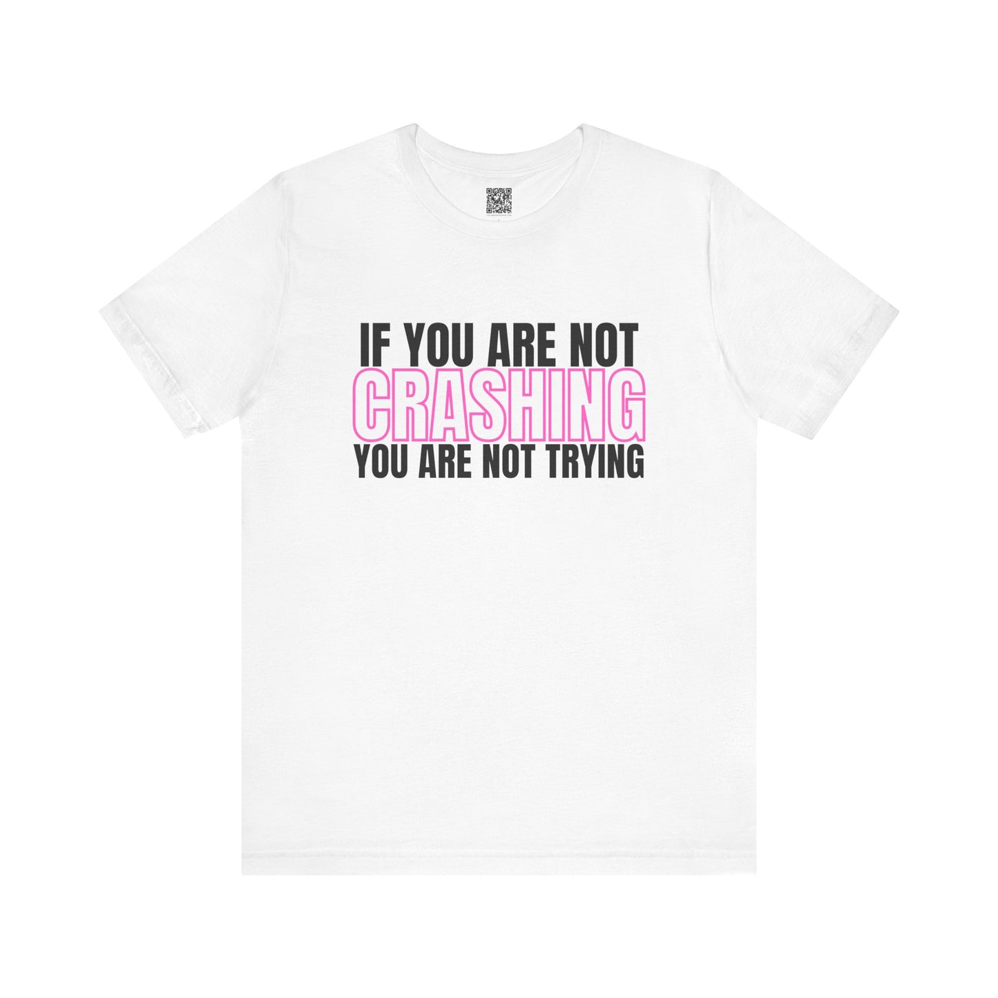 If You Are Not Crashing You Are Not Trying Trackday T-Shirt - Pink Fluo