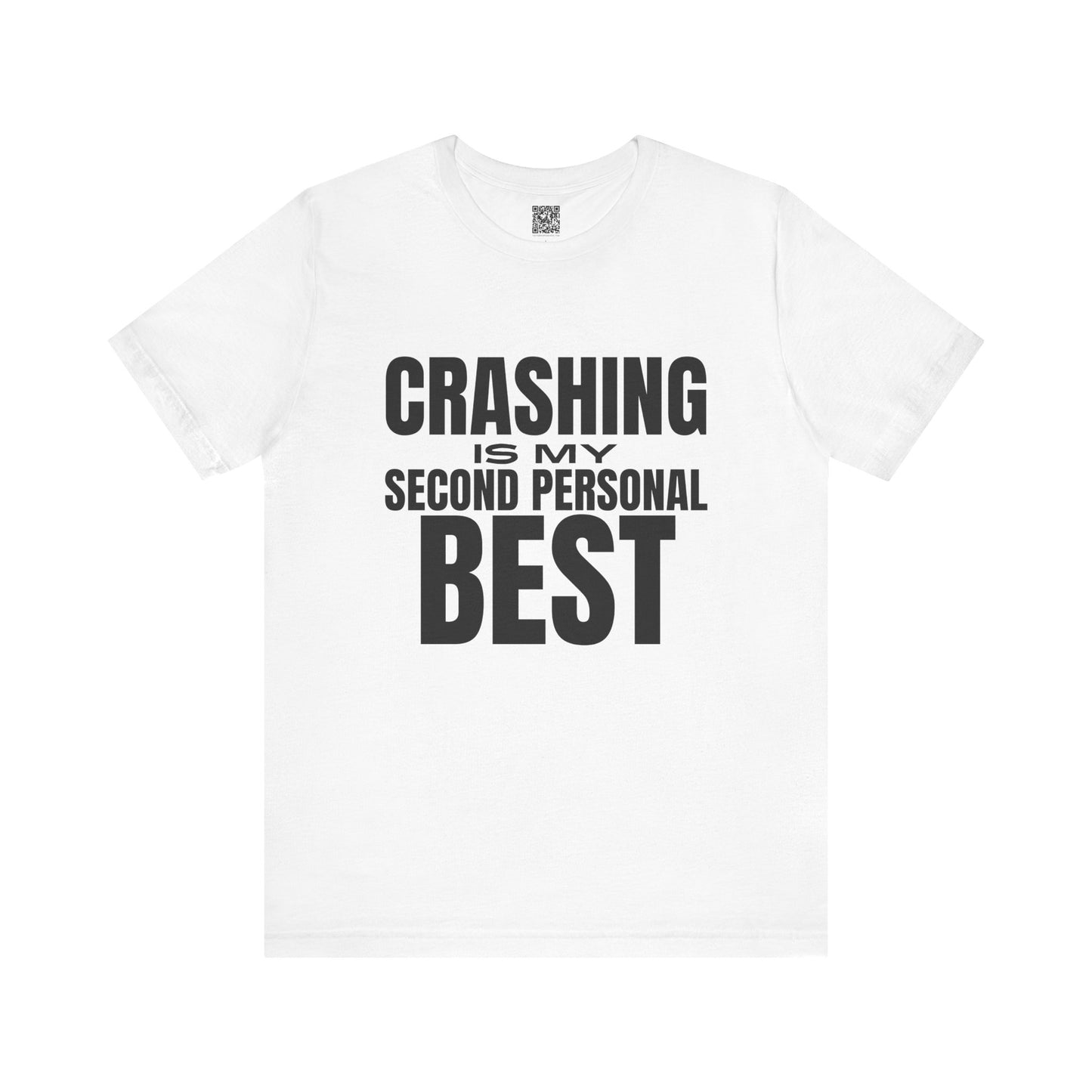 Crashing is My Second Personal Best T-Shirt