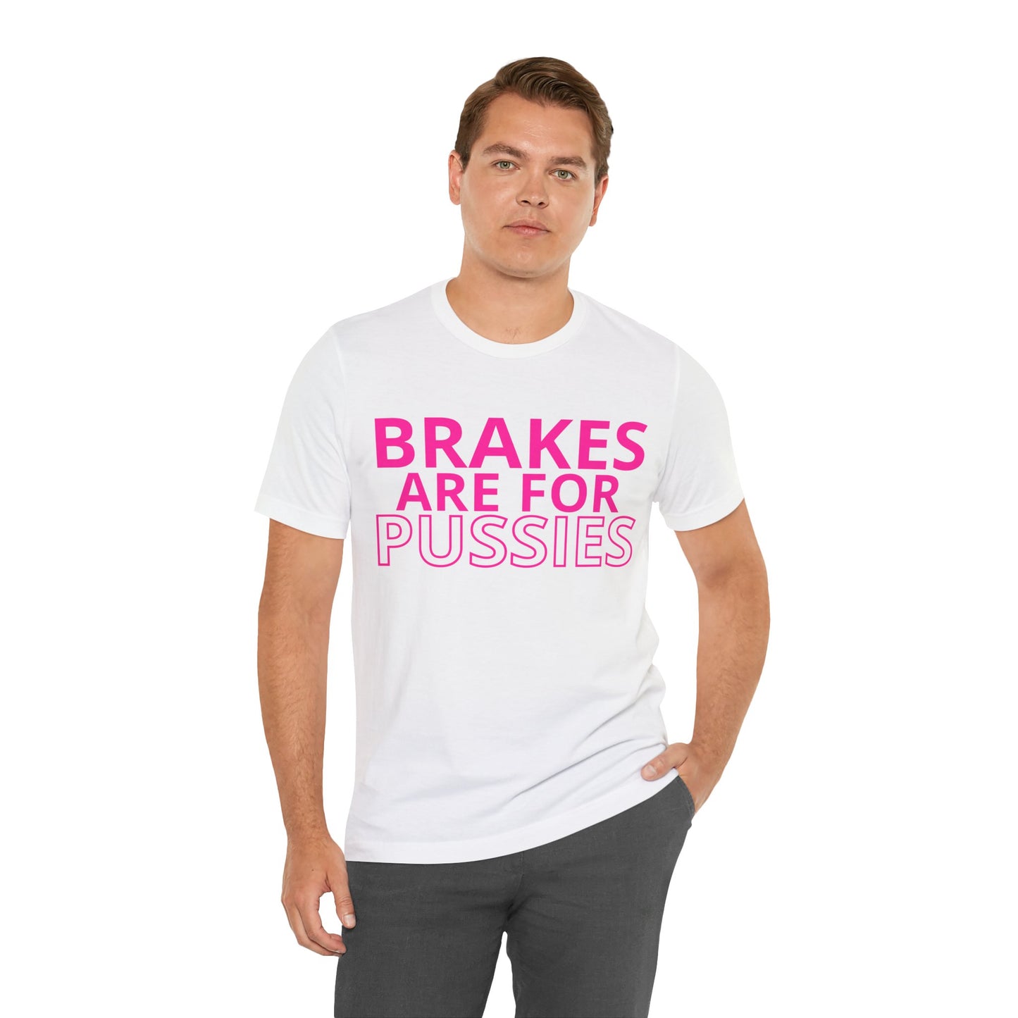 Brakes Are For Pussies T-Shirt - Pink Fluo