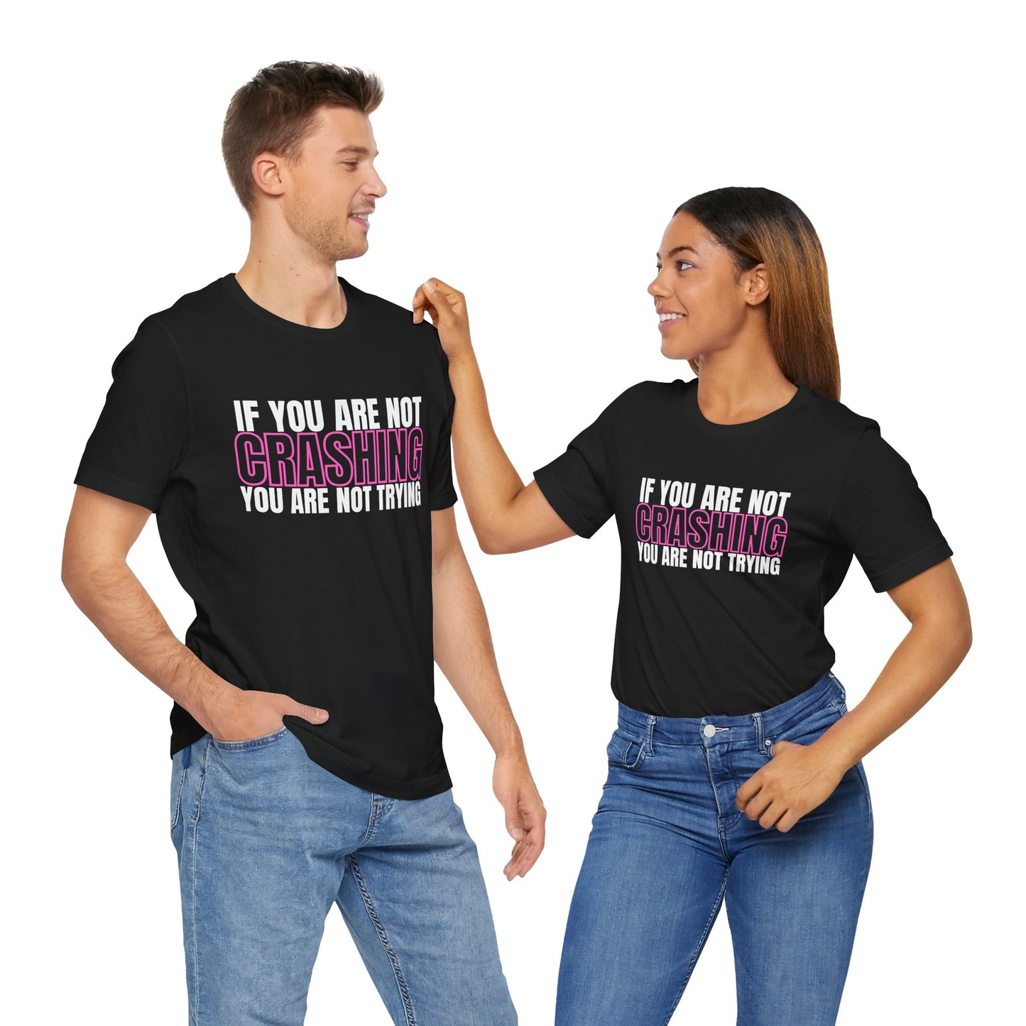 If You Are Not Crashing You Are Not Trying Trackday T-Shirt - Pink Fluo