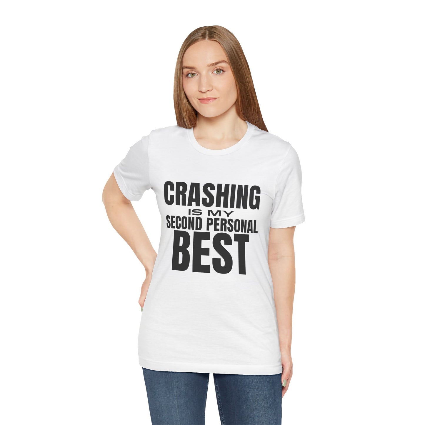 Crashing is My Second Personal Best T-Shirt