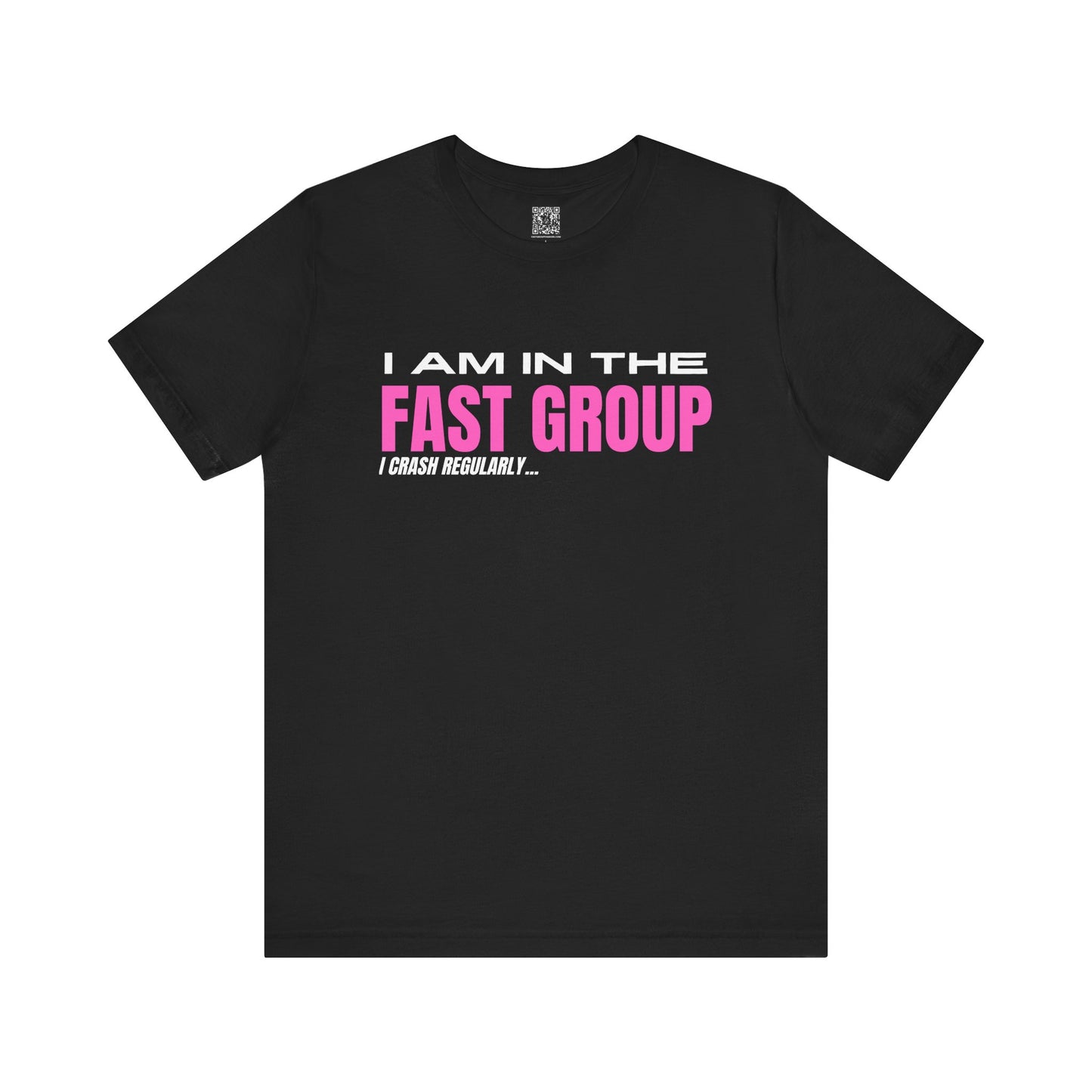 I Am In The Fast Group I Crash Regularly Trackday T-Shirt - Pink Fluo