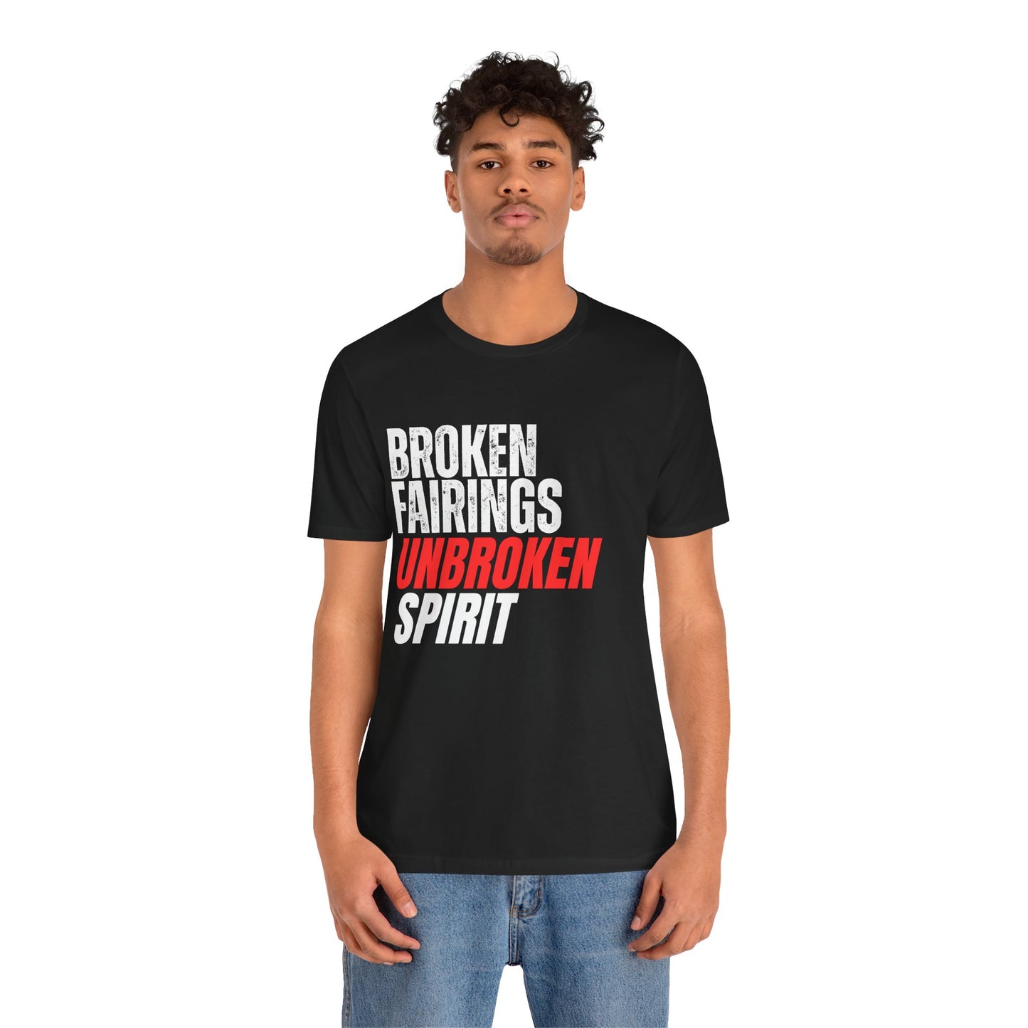 Broken Fairings Unbroken Spirit T-Shirt