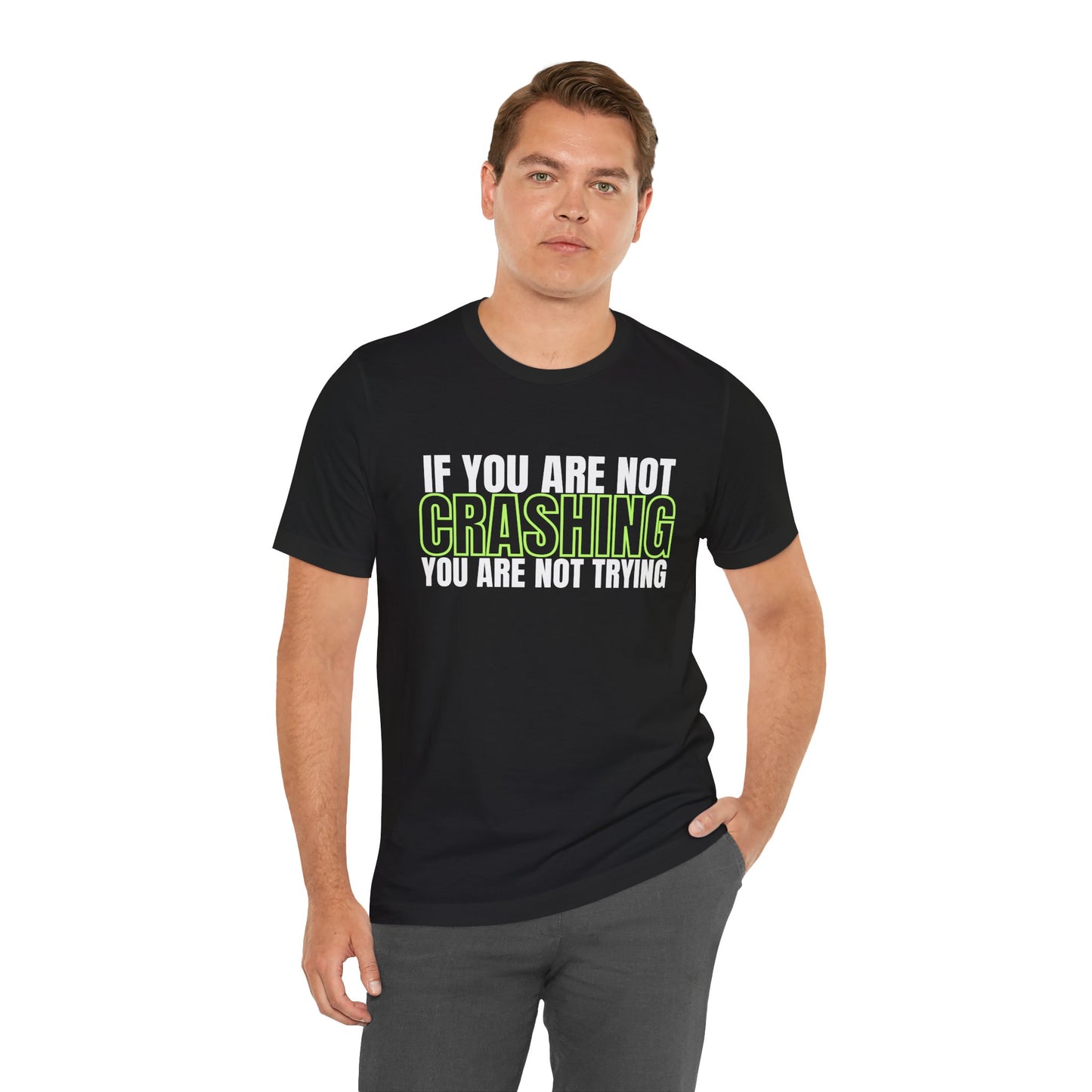 If You Are Not Crashing You Are Not Trying Trackday T-Shirt - Fluo