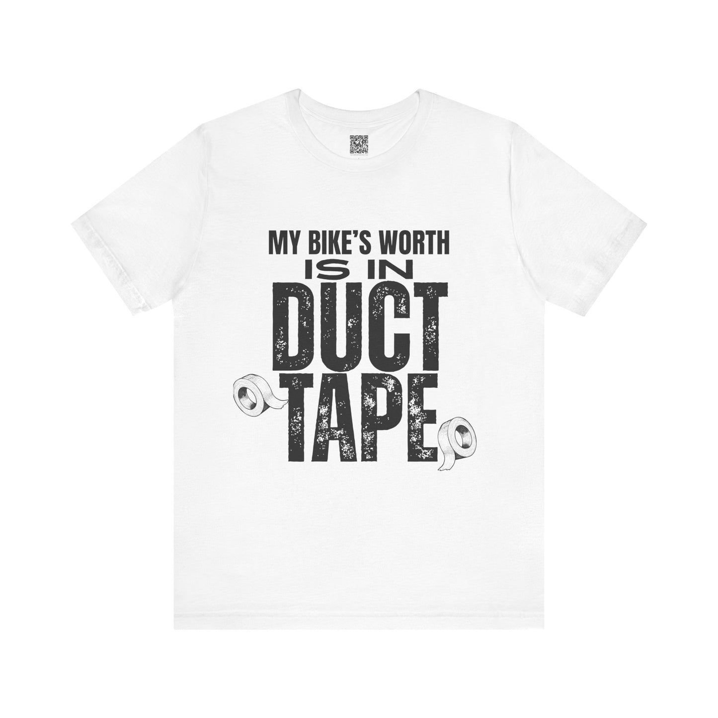 My Bikes Worth Is In Duct Tape T-Shirt