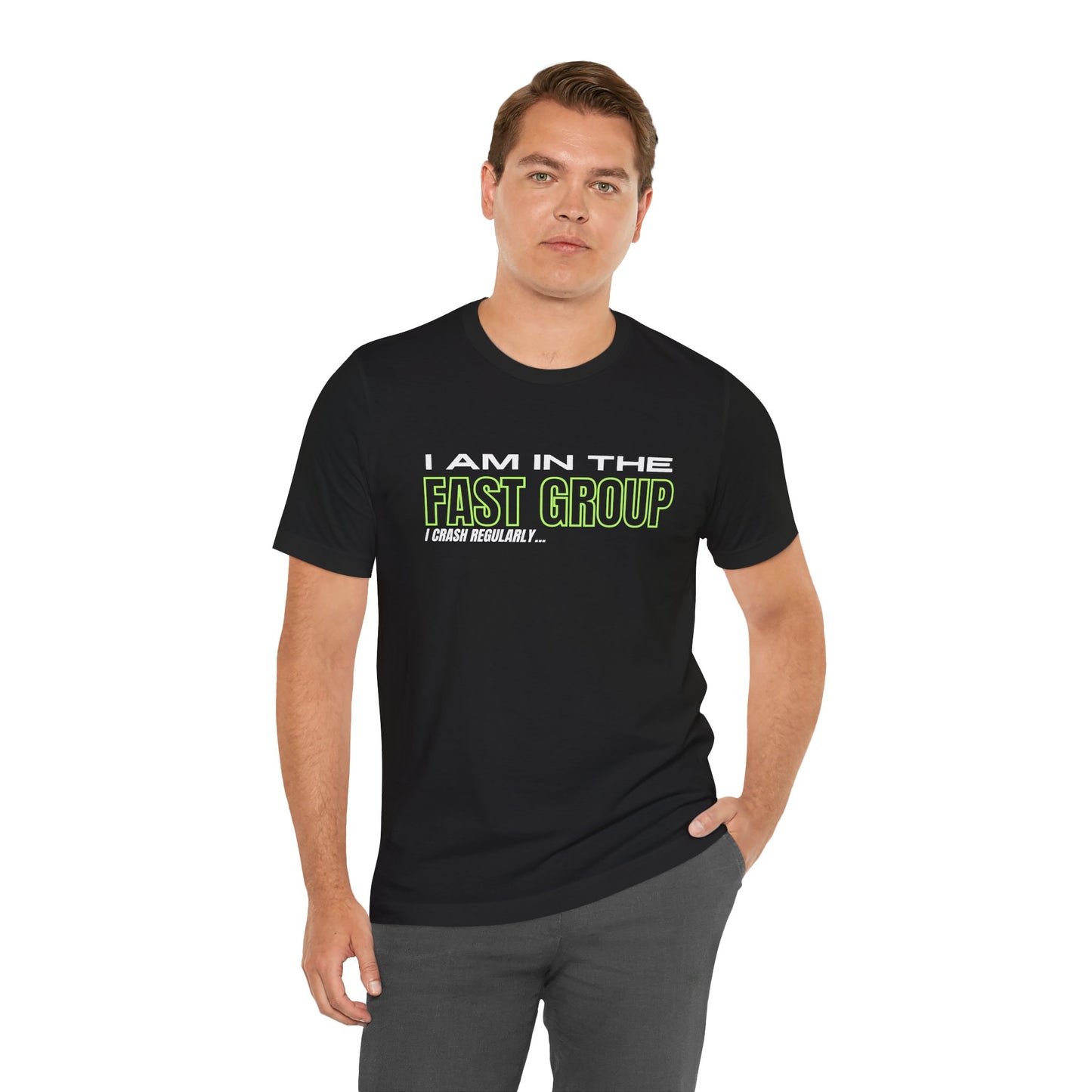 I Am In The Fast Group I Crash Regularly Trackday T-Shirt - Fluo 2