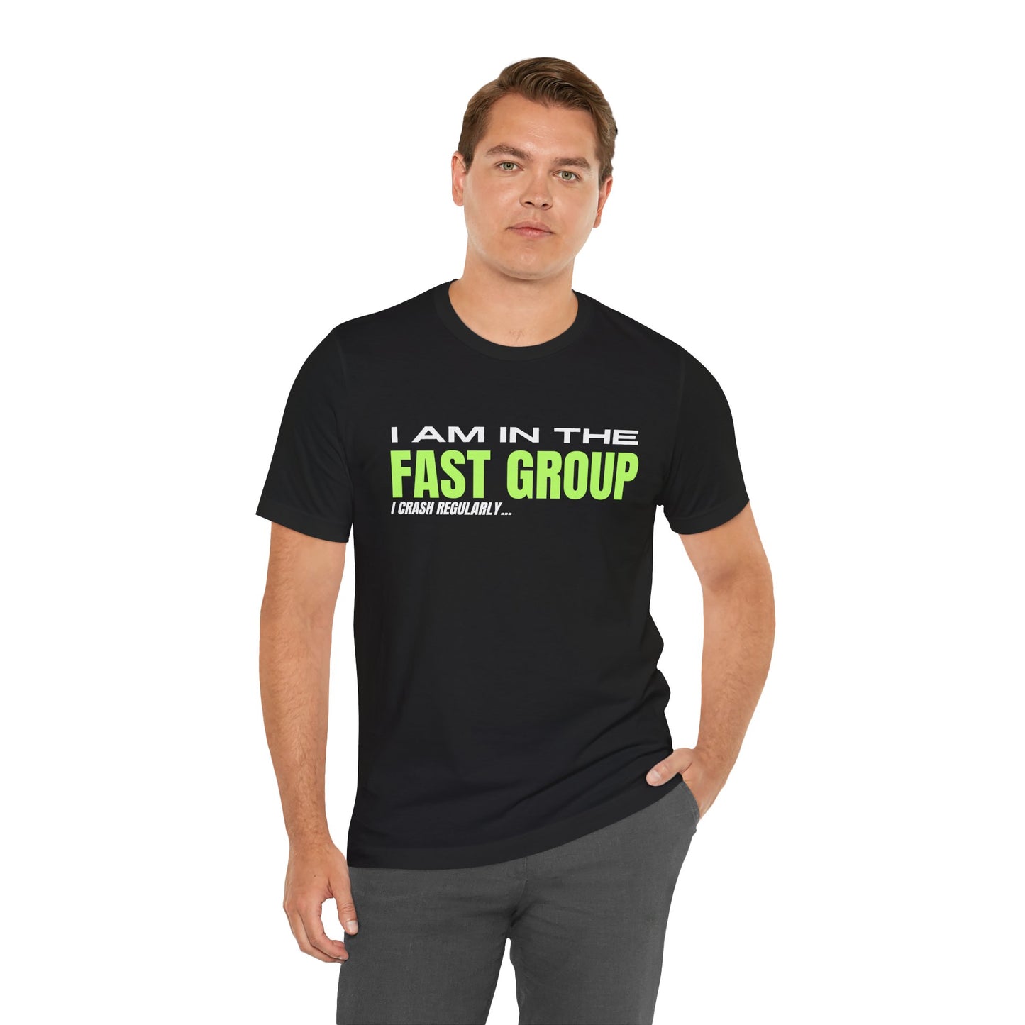 I Am In The Fast Group I Crash Regularly Trackday T-Shirt - Fluo