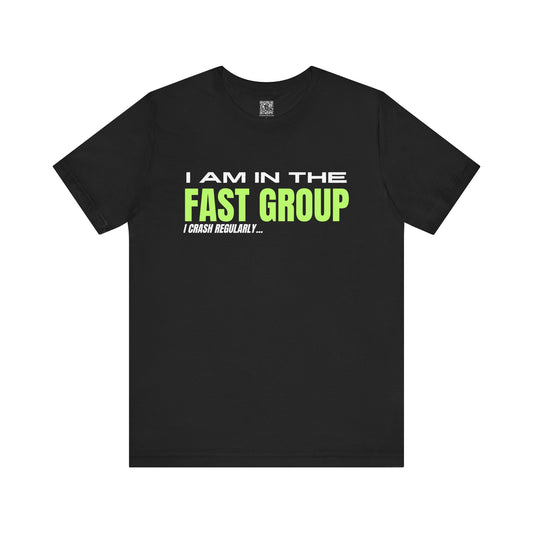 I Am In The Fast Group I Crash Regularly Trackday T-Shirt - Fluo
