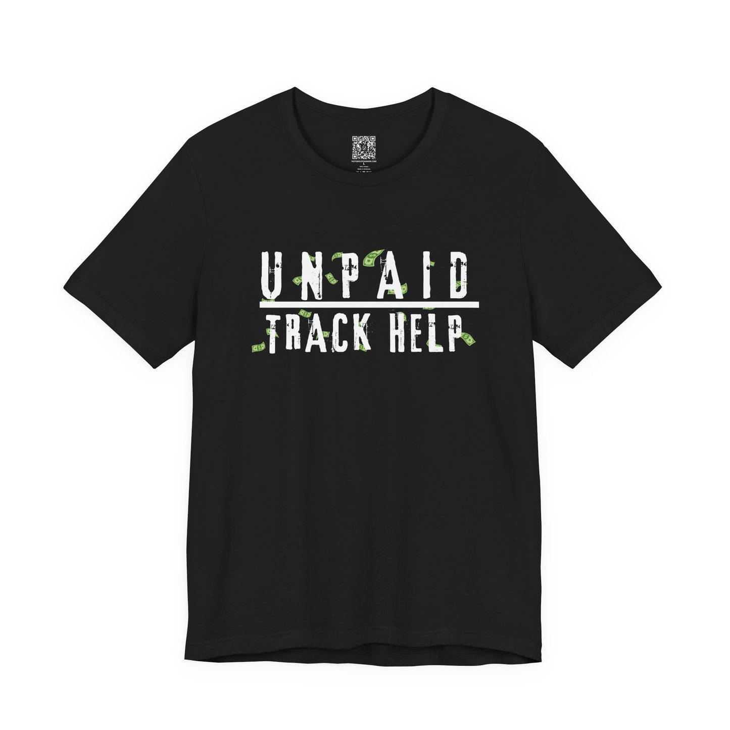 Unpaid Track Help T-Shirt