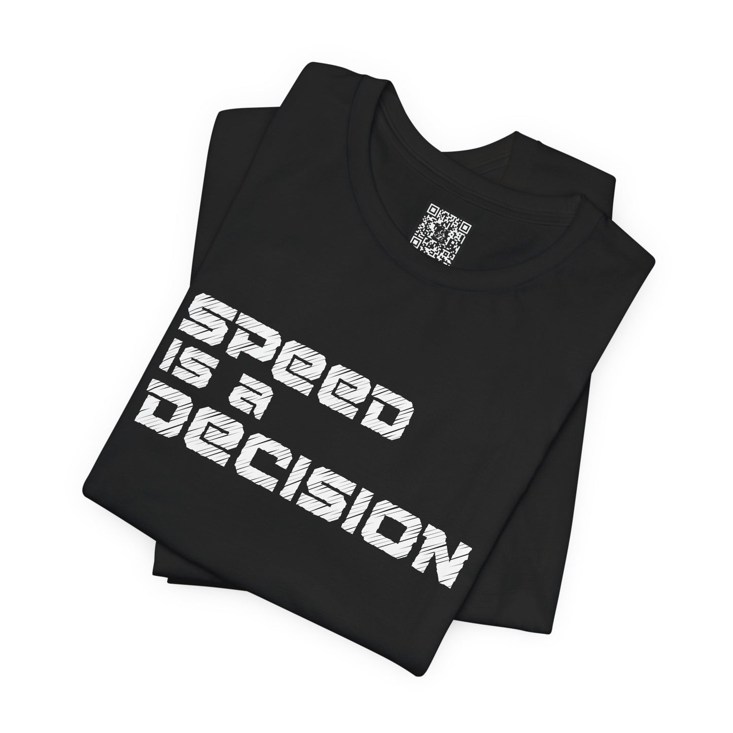 Speed Is A Decision T-Shirt