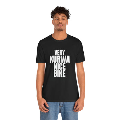 Very Kurwa Nice Bike T-Shirt