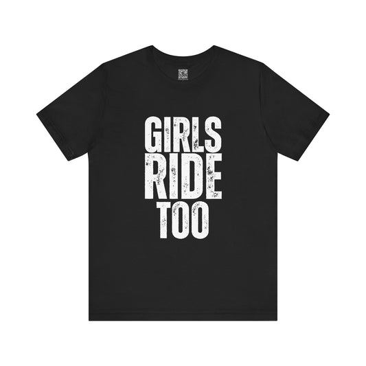 Girls Ride Too Ladies T-Shirt