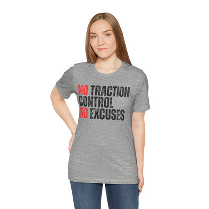 No Traction Control – No Excuses | Track Day T-Shirt - White