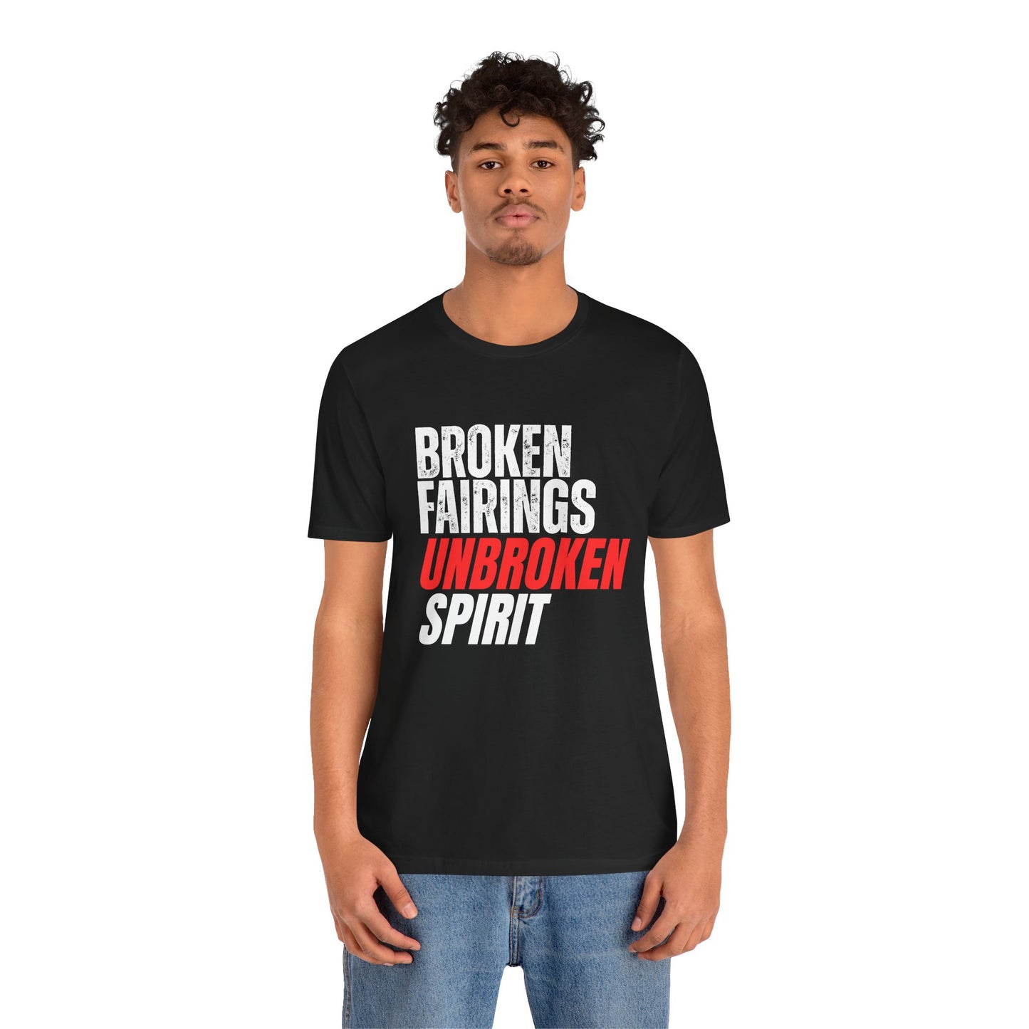 Broken Fairings Unbroken Spirit T-Shirt