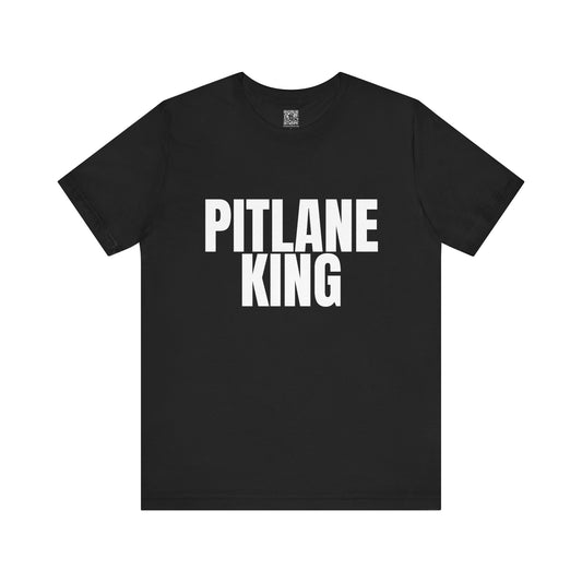 Pitlane King T-Shirt