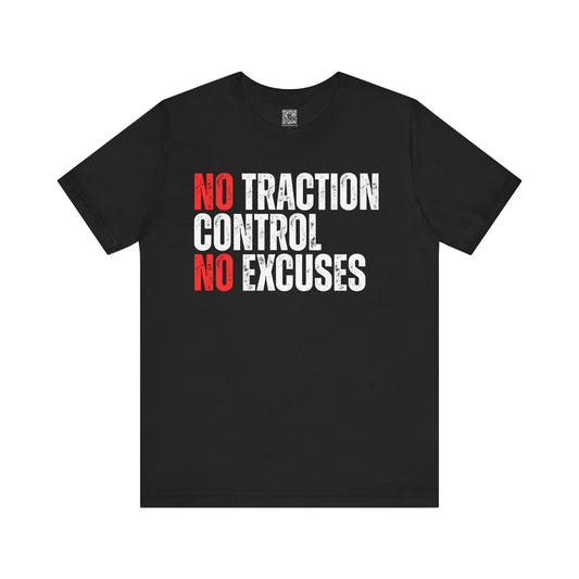 No Traction Control – No Excuses | Track Day T-Shirt - Black, Dark