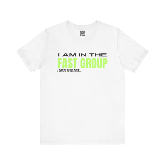 I Am In The Fast Group I Crash Regularly Trackday T-Shirt - Fluo