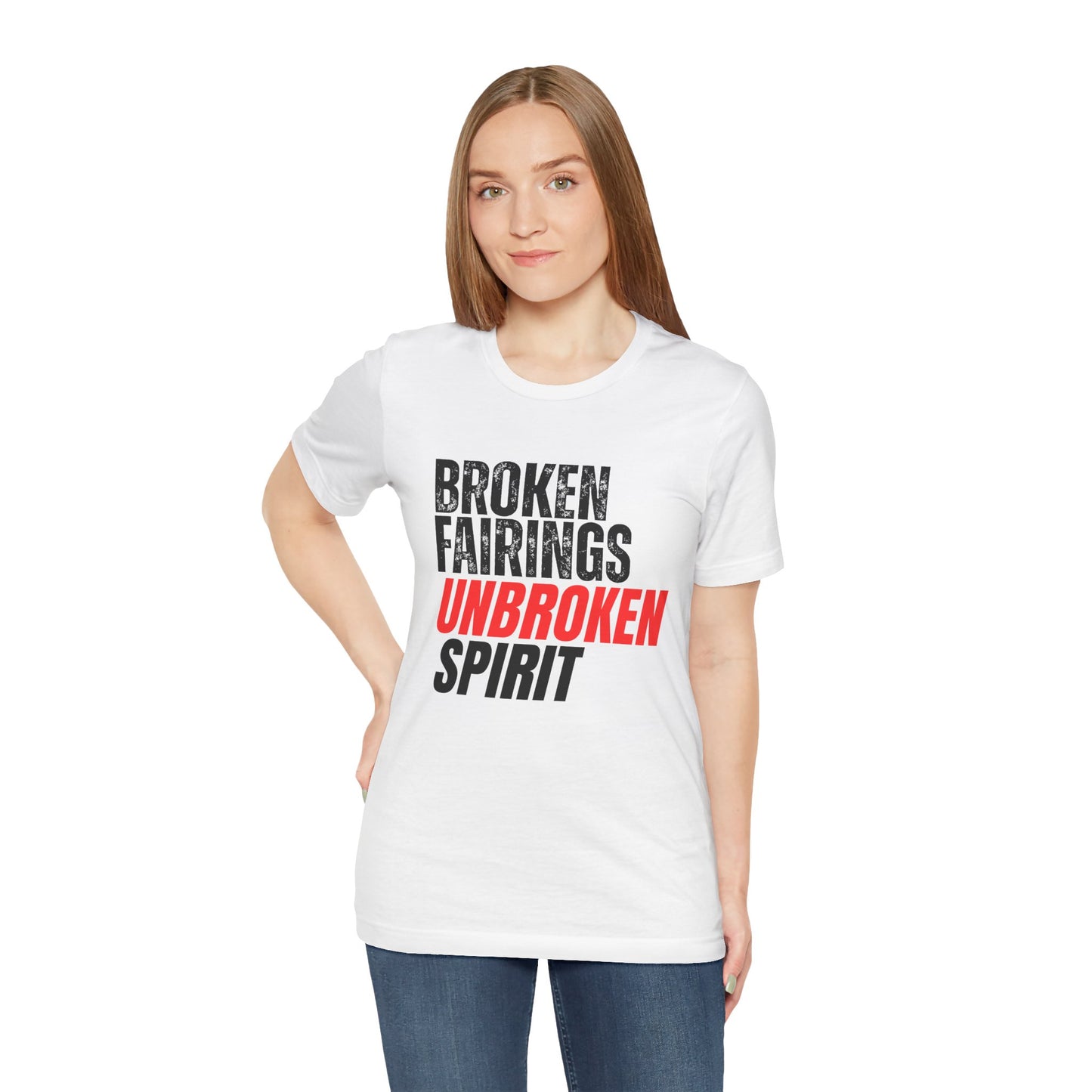Broken Fairings Unbroken Spirit T-Shirt