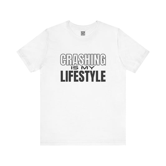 Crashing is My Lifestyle T-Shirt