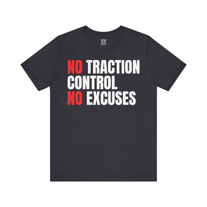No Traction Control – No Excuses | Track Day T-Shirt - Black, Dark