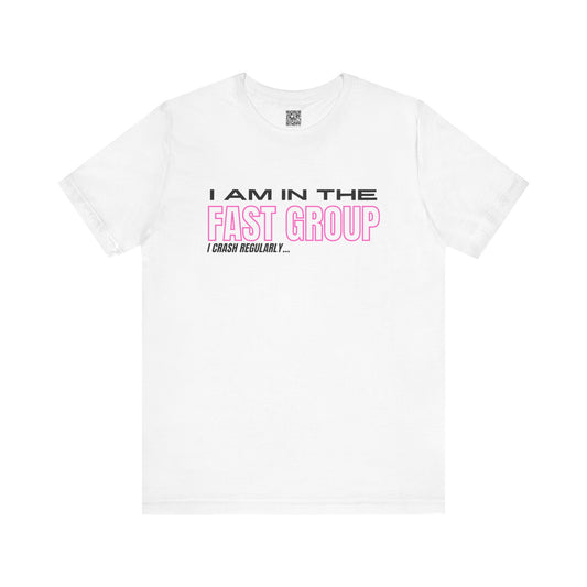 I Am In The Fast Group I Crash Regularly Trackday T-Shirt - Pink Fluo 2