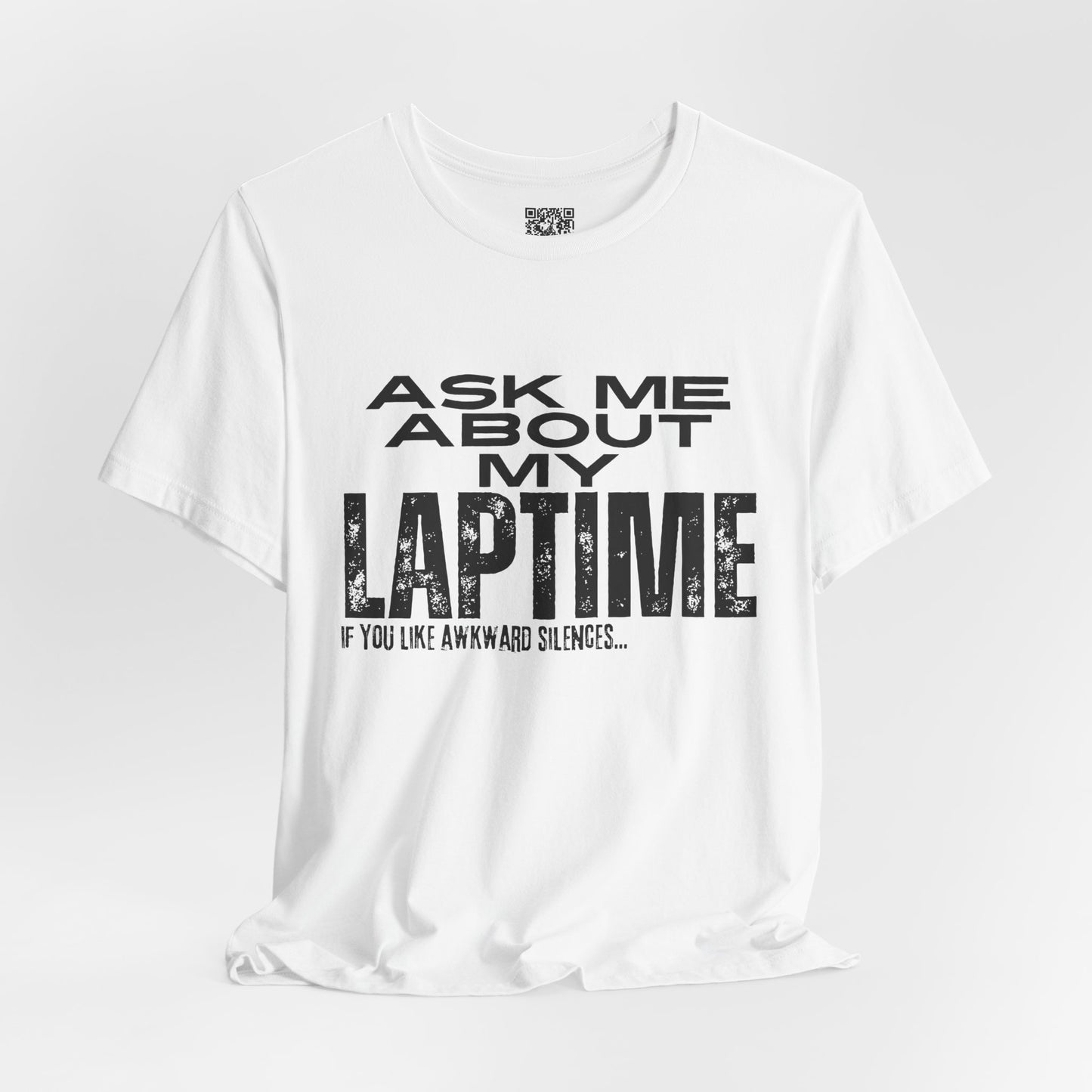 Ask Me About My Lap Time If You Like Awkward Silences T-Shirt