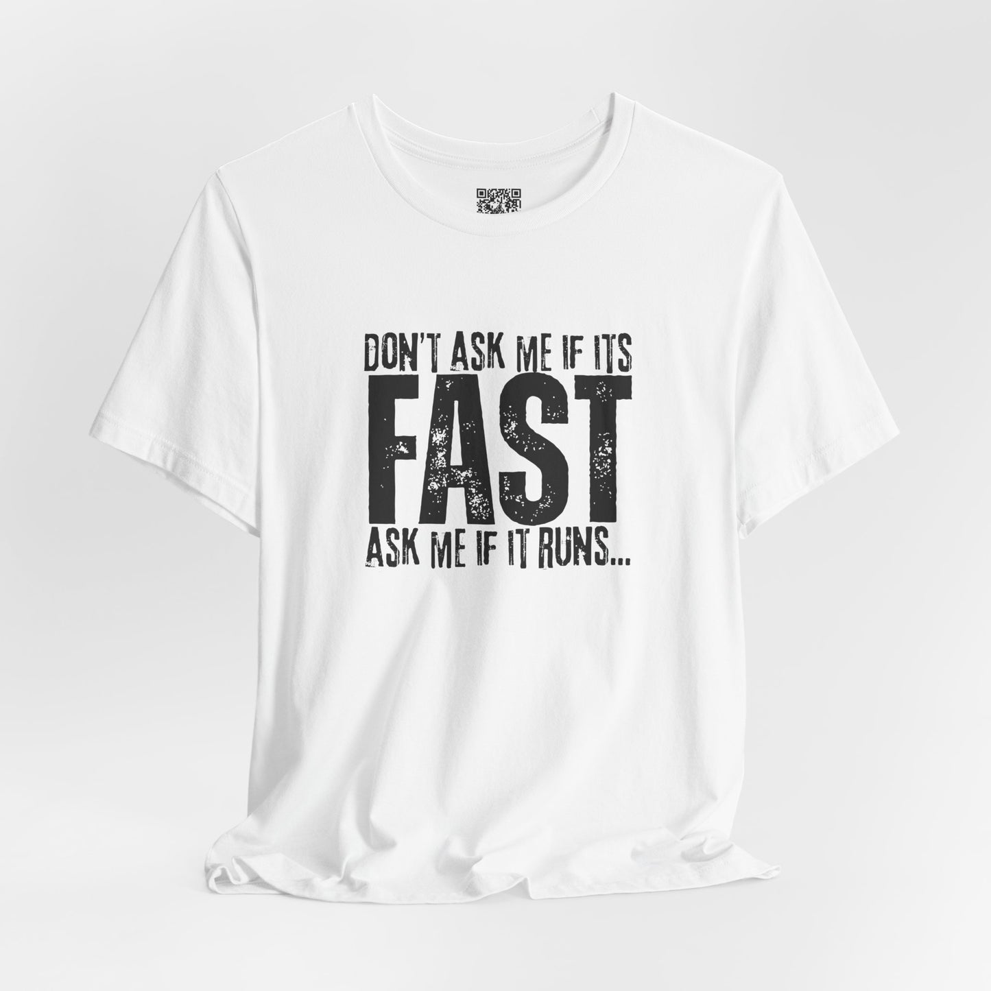 Dont Ask Me If Its Fast Ask Me If It Runs T-Shirt