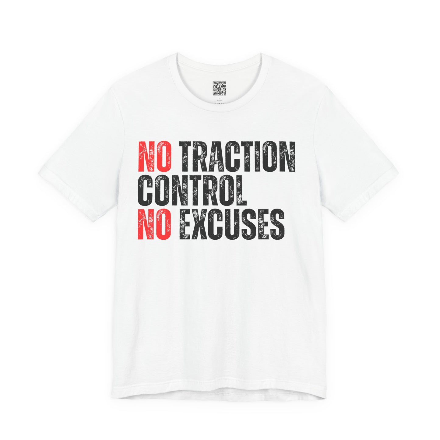 No Traction Control – No Excuses | Track Day T-Shirt - White