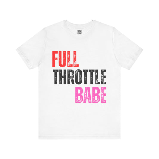 Full Throttle Babe T-Shirt Biker Girl version